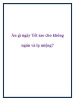 Tài liệu Ăn gì ngày Tết sao cho không ngán và lạ miệng? ppt