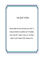 Tài liệu LUẬN VĂN: Hoàn thiện kế toán chi phí sản xuất và tính giá thành sản phẩm tại Xí Nghiệp Xây Lắp Số 1 thuộc Công Ty Cổ Phần Dịch Vụ Kĩ Thuật VIễn Thông TST ppt