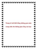 Tài liệu Trang trí nôi thất bằng những gam màu trung tính cho không gian sống của bạn doc