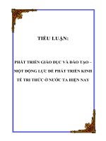 Tài liệu TIỂU LUẬN: PHÁT TRIỂN GIÁO DỤC VÀ ĐÀO TẠO – MỘT ĐỘNG LỰC ĐỂ PHÁT TRIỂN KINH TẾ TRI THỨC Ở NƯỚC TA HIỆN NAY pdf