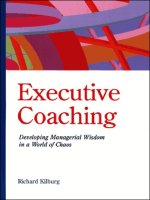 Tài liệu Executive coaching: Developing managerial wisdom in a world of chaos doc