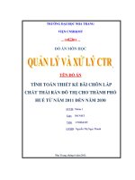 tính toán thiết kế bãi chôn lấp chất thải rắn đô thị cho thành phố huế từ năm 2011 đến năm 2030