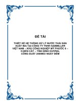 Thiết kế hệ thống xử lý nước thải sản xuất bia tại công ty TNHH Sabmiller Việt Nam - khu công nghiệp Mỹ Phước II - huyện Bến Cát tỉnh Bình Dương, công suất 2400m3/ngày đêm