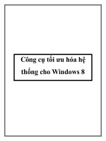 Tài liệu Công cụ tối ưu hóa hệ thống cho Windows 8 pot