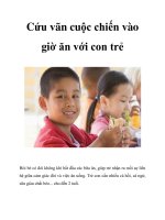 Tài liệu Cứu vãn cuộc chiến vào giờ ăn với con trẻ pdf