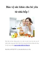Tài liệu Bảo vệ sức khỏe cho bé yêu từ nhà bếp ! potx