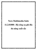 Tài liệu Nero Multimedia Suite 11.2.01000 : Bộ công cụ ghi đĩa đa năng xuất sắc docx