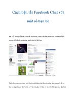 Tài liệu Cách bật, tắt Facebook Chat với một số bạn bè ppt