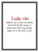 Tài liệu Luận văn: Nghiên cứu về loại sản phẩm hoán đổi để đẩy mạnh sử dụng hoán đổi trong phòng ngừa rủi ro lãi suất, tỷ giá pptx