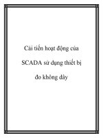 Tài liệu Cải tiến hoạt động của SCADA sử dụng thiết bị đo không dây pdf