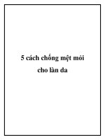Tài liệu 5 cách chống mệt mỏi cho làn da docx