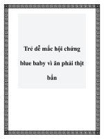 Tài liệu Trẻ dễ mắc hội chứng blue baby vì ăn phải thịt bẩn ppt