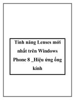 Tài liệu Tính năng Lenses mới nhất trên Windows Phone 8 -Hiệu ứng ống kính potx