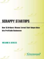 Tài liệu SCRAPPY STARTUPS HOW 15 ORDINARYWOMEN TURNED THEIR UNIQUE IDEAS INTO PROFITABLE BUSINESSES ppt