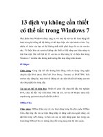 Tài liệu 13 dịch vụ không cần thiết có thể tắt trong Windows 7 pptx