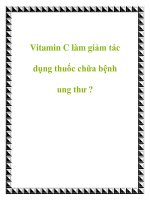 Tài liệu Vitamin C làm giảm tác dụng thuốc chữa bệnh ung thư ? docx