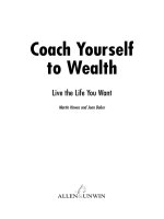 Tài liệu Coach Yourself to Wealth Live the Life You Want potx