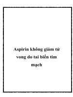 Tài liệu Aspirin không giảm tử vong do tai biến tim mạch pptx