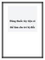 Tài liệu Dùng thuốc tùy tiện có thể làm cho trẻ bị điếc pptx