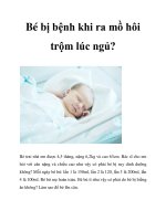 Tài liệu Bé bị bệnh khi ra mồ hôi trộm lúc ngủ? doc