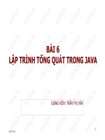 Tài liệu BÀI 6 LẬP TRÌNH TỔNG QUÁT TRONG JAVA pptx