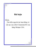 Tài liệu Đề tài: Tìm hiểu nguyên tắc hoạt động và cấu tạo của robot CleanMate 365 của hãng Metapo,USA doc