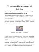 Tài liệu Tự tạo đoạn phim stop-motion với JellyCam ppt