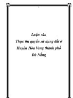 Tài liệu Luận văn Thực thi quyền sử dụng đất ở Huyện Hòa Vang thành phố Đà Nẵng docx