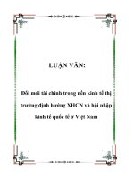 Tài liệu LUẬN VĂN: Đổi mới tài chính trong nền kinh tế thị trường định hướng XHCN và hội nhập kinh tế quốc tế ở Việt Nam pptx