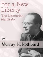 Tài liệu For a New LibertyThe Libertarian Manifesto Revised Editionby Murray N. RothbardCollier pdf