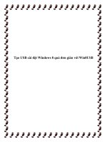 Tài liệu Tạo USB cài đặt Windows 8 quá đơn giản với Win8USB. docx