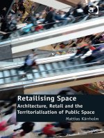 Tài liệu Retailising Space Architecture, Retail and the Territorialisation of Public Space ppt
