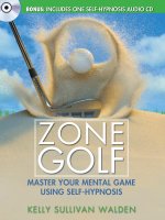 Tài liệu Zone Golf Master Your Mental Game Using Self-Hypnosis docx