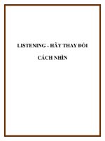 Tài liệu LISTENING - HÃY THAY ĐỔI CÁCH NHÌN potx
