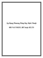 Tài liệu Áp Dụng Phương Pháp Dạy Dịch Thuật Đối Với TOEFL iBT hoặc IELTS pptx