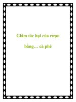 Tài liệu Giảm tác hại của rượu bằng… cà phê pptx
