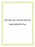 Tài liệu Nhà vườn 17m x 35m theo kiến trúc truyền thống Việt Nam pptx
