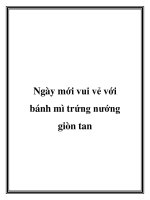 Tài liệu Ngày mới vui vẻ với bánh mì trứng nướng giòn tan docx