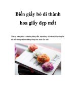 Tài liệu Biến giấy bỏ đi thành hoa giấy đẹp mắt docx