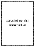 Tài liệu Hàn Quốc tổ chức lễ hội sâm truyền thống potx