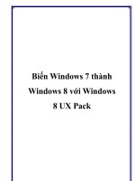 Tài liệu Biến Windows 7 thành Windows 8 với Windows 8 UX Pack doc