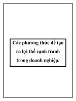 Tài liệu Các phương thức để tạo ra lợi thế cạnh tranh trong doanh nghiệp docx
