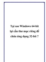 Tài liệu Tại sao Windows 64-bit lại cần thư mục riêng để chứa ứng dụng 32-bit ? doc