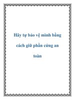 Tài liệu Hãy tự bảo vệ mình bằng cách giữ phần cứng an toàn pdf