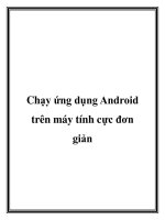 Tài liệu Chạy ứng dụng Android trên máy tính cực đơn giản doc