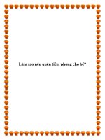 Tài liệu Làm sao nếu quên tiêm phòng cho bé? pot