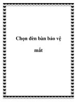 Tài liệu Chọn đèn bàn bảo vệ mắt pptx