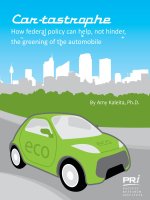 Tài liệu Car-tastrophe - How federal policy can help, not hinder, the greening of the automobile ppt