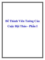 Tài liệu Để Thành Viên Tướng Của Cuộc Hội Thảo - Phần I doc
