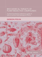 Tài liệu BIOCHEMICAL TARGETS OF PLANT BIOACTIVE COMPOUNDS A pharmacological reference guide to sites of action and biological effects doc